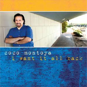 Coco Montoya  / I Want It All Back