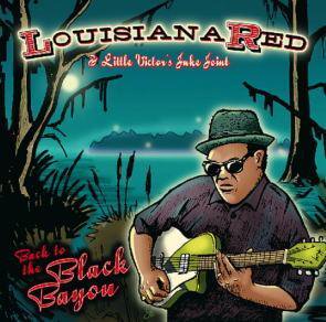 Louisiana Red / Back To The Black Bayou