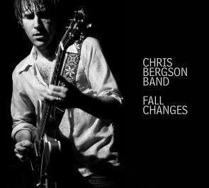 Chris Bergson Band / Fall Changes