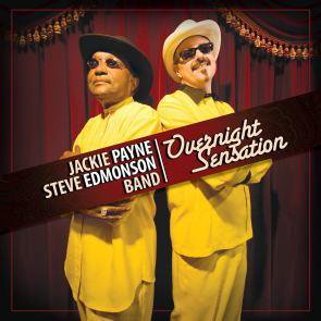 Jackie Payne Steve Edmonson Band / Overnight Sensation