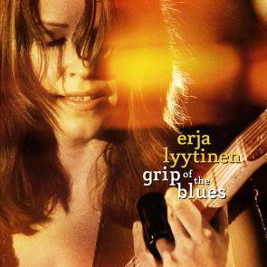 Erja Lyytinen / Grip Of The Blues