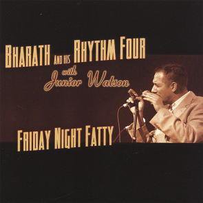 Bharath and His Rhythm Four / Friday Night Fatty