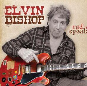 Elvin Bishop / Red Dog Speaks