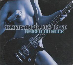 Blindside Blues Band / Raised On Rock