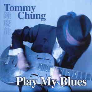 Tommy Chung / Play My Blues