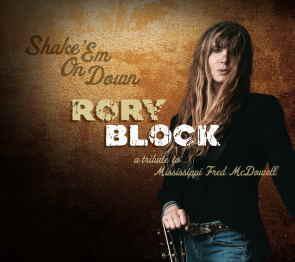 Rory Block  / Shake 'Em On Down - A Tribute To Mississippi Fred McDowell