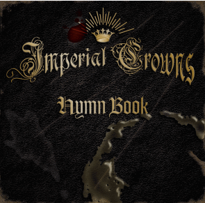 Imperial Crowns / Hymn Book