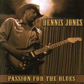 Dennis Jones / Passion For The Blues