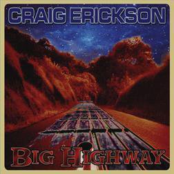 Craig Erickson / Big Highway