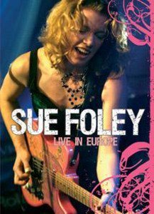 Sue Foley / Live In Europe 2005 (DVD)