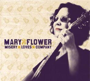 Mary Flower / Misery Loves Company