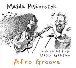 Magda Piskorczyk feat. Billy Gibson / Afro Groove(CD)