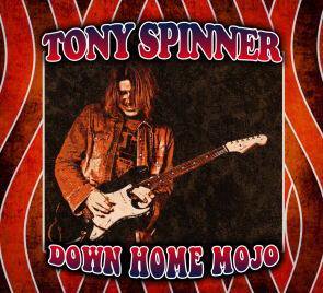 Tony Spinner / Down Home Mojo