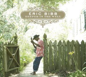 Eric Bibb / Deeper In The Well