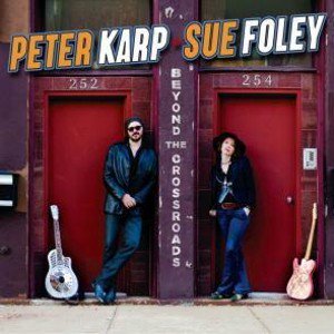 Sue Foley & Peter Karp / Beyond The Crossroads