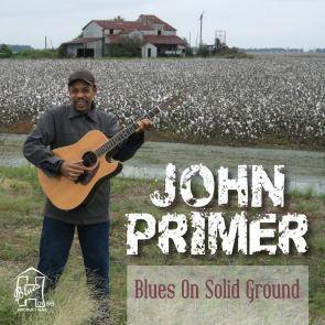 John Primer / Blues On Solid Ground
