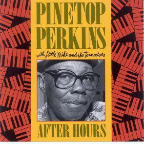 Pinetop Perkins / After Hours