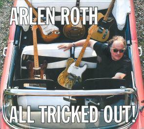 Arlen Roth / All Tricked Out !