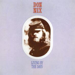 Don Nix / Living By The Days