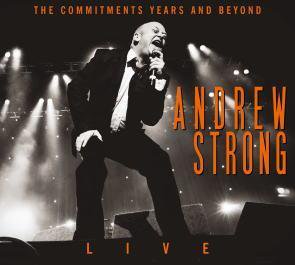 Andrew Strong / Live-The Commitments Years And Beyond