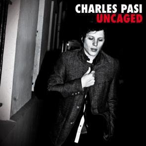 Charles Pasi  / Uncaged (New Version)