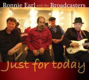 Ronnie Earl & The Broadcasters / Just For Today