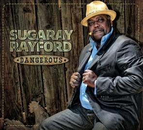 Sugaray Rayford / Dangerous