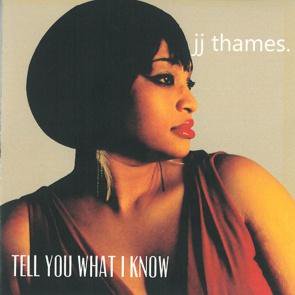 JJ Thames / Tell You What I Know