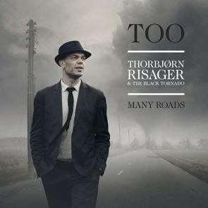 Thorbjorn Risager / Too Many Roads