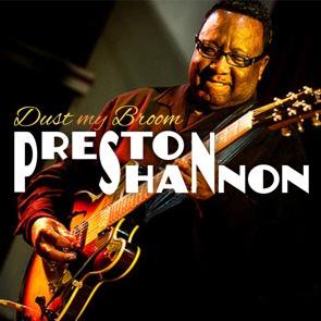 Preston Shannon / Dust My Broom