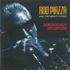 Rod Piazza And The Mighty Flyers / Emergency Situation  (2014/07/18)