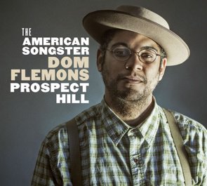 Dom Flemons / Prospect Hill  (2015/04)