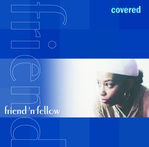 Friend 'N Fellow / Covered : Limited Special Price (2015/04)