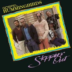 Gospel Hummingbirds / Steppin' Out (2015/01)<img class='new_mark_img2' src='https://img.shop-pro.jp/img/new/icons1.gif' style='border:none;display:inline;margin:0px;padding:0px;width:auto;' />