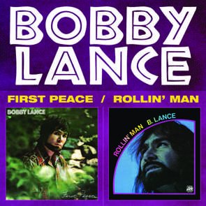 Bobby Lance / First Peace & Rollin' Man (2015/02)