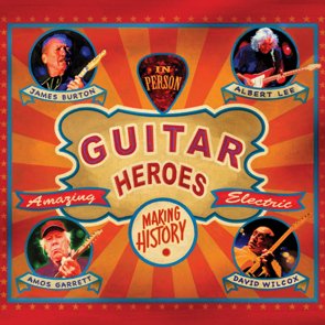 James Burton, Albert Lee, Amos Garrett & David Wilcox / Guitar Heroes (2015/05/29)
