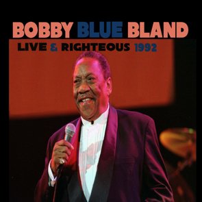 Bobby Bland / Live & Righteous 1992 (2015/06)