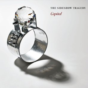 The Sideshow Tragedy / Capital (2015/07)