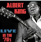 Albert King  / Live In The '70s（注：輸入盤・オビ解説無し）