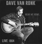 DAVE VAN RONK / HEAR ME HOWL: LIVE 1964（2CD）（注：輸入盤・オビ解説無し）