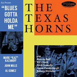 The Texas Horns / Blues Gotta Holda Me (2015/08)
