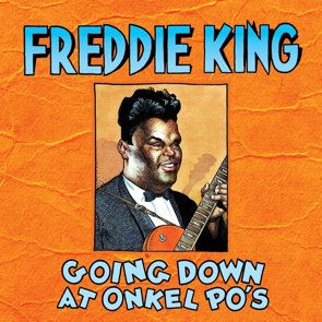 Freddie King / Going Down at Onkel Po's 1975 (2CD) (2015/09)