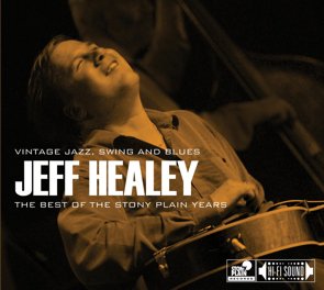 Jeff Healey / The Best of the Stony Plain Years (2015/09/25) - BSMF RECORDS